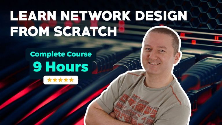 Learn Network Design From Scratch – Complete 9-Hour Course