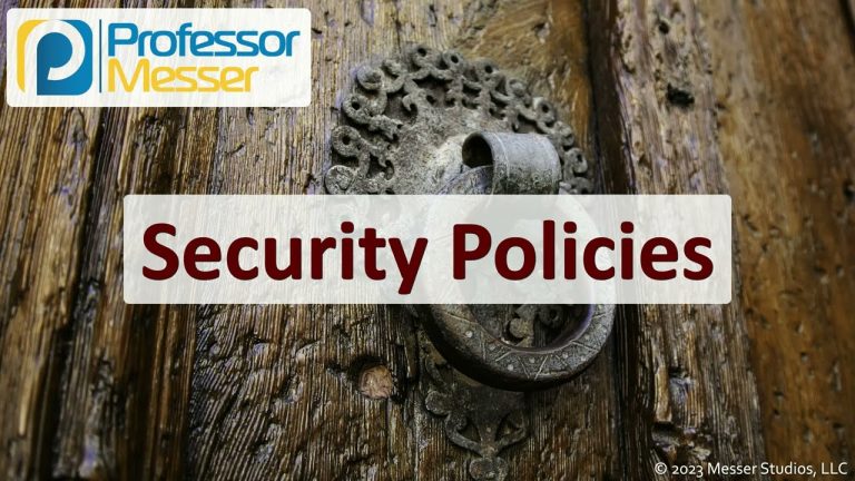 Security Policies – CompTIA Security+ SY0-701 – 5.1