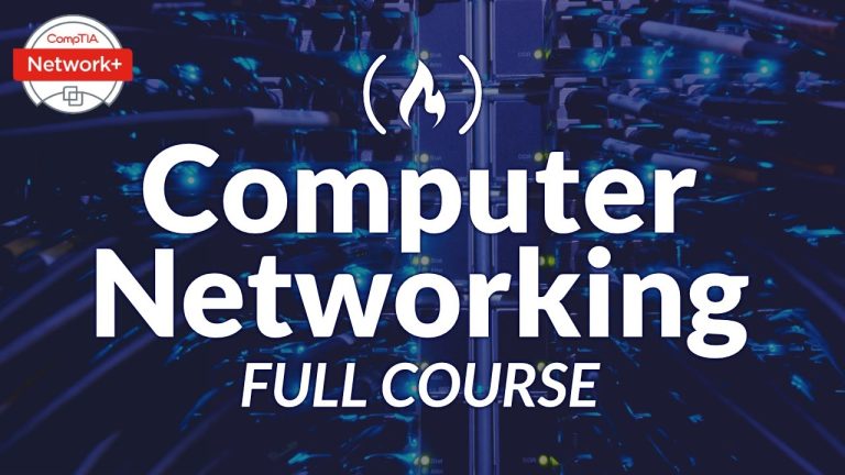 Computer Networking Course – Network Engineering [CompTIA Network+ Exam Prep]
