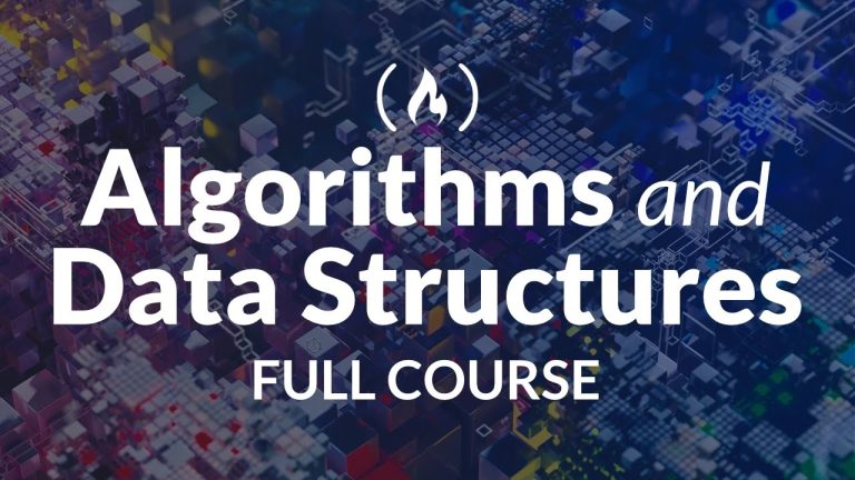 Algorithms and Data Structures Tutorial – Full Course for Beginners