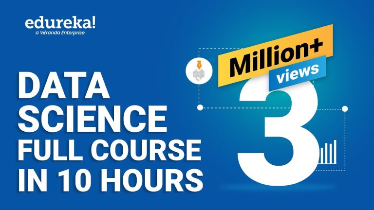 Data Science Full Course – Learn Data Science in 10 Hours | Data Science For Beginners | Edureka