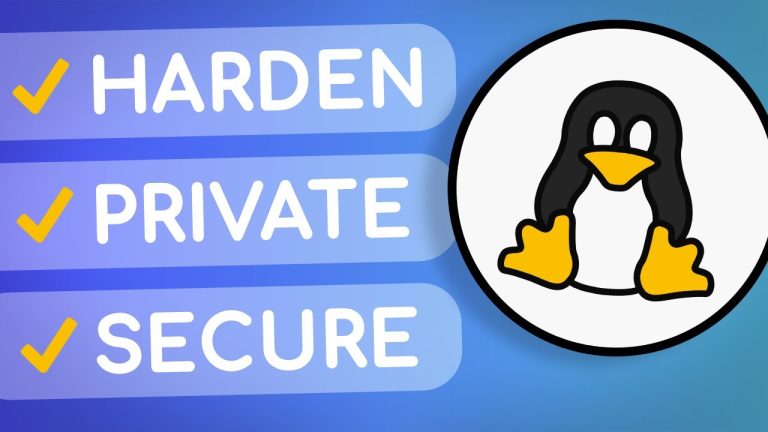 The COMPLETE Linux Hardening, Privacy & Security Guide!